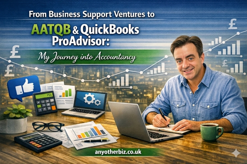 A man in a denim shirt sits smiling at a wooden desk with a laptop, calculators, charts, and a notebook, writing with a pen. He is against a background of city lights and growth graphs. Large white and green text above reads, “From Business Support Ventures to AATQB & QuickBooks ProAdvisor: My Journey into Accountancy.” The website "anyotherbiz.co.uk" is in the lower-right foreground. A blue thumbs-up icon is on the left.